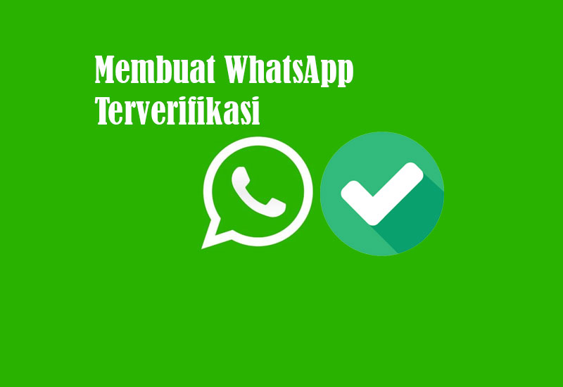 Cara Membuat Whatsapp Business Terverifikasi dengan Mudah