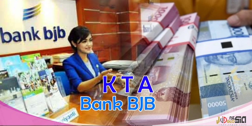 Syarat Pinjaman Bank BJB Tanpa Agunan Untuk PNS Dan Swasta